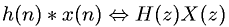 Z-transform time domain convolution (z domain multiplication) property